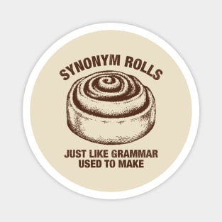 Synonym Rolls Just Like Grammar Used To Make Magnet